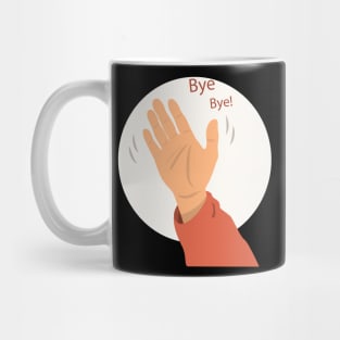 Bye Bye Mug